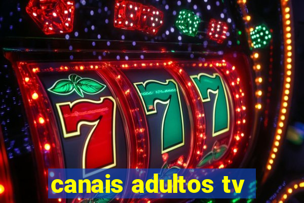 canais adultos tv